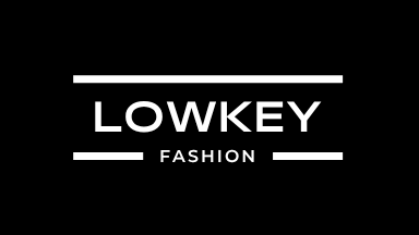 Lowkey Fashion