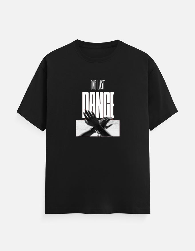 A black premium cotton graphic t-shirt featuring the "One Last Dance" typography with a monochrome artistic hand illustration on the front. Ideal for casual and streetwear fashion.