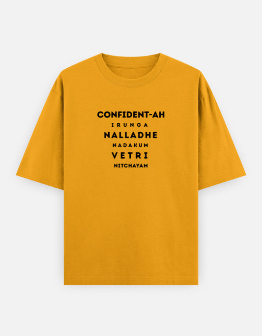 "Confident-ah Irunga" Motivational Thalapathy Quote T-Shirt – Bold Streetwear Graphic Tee (Unisex)