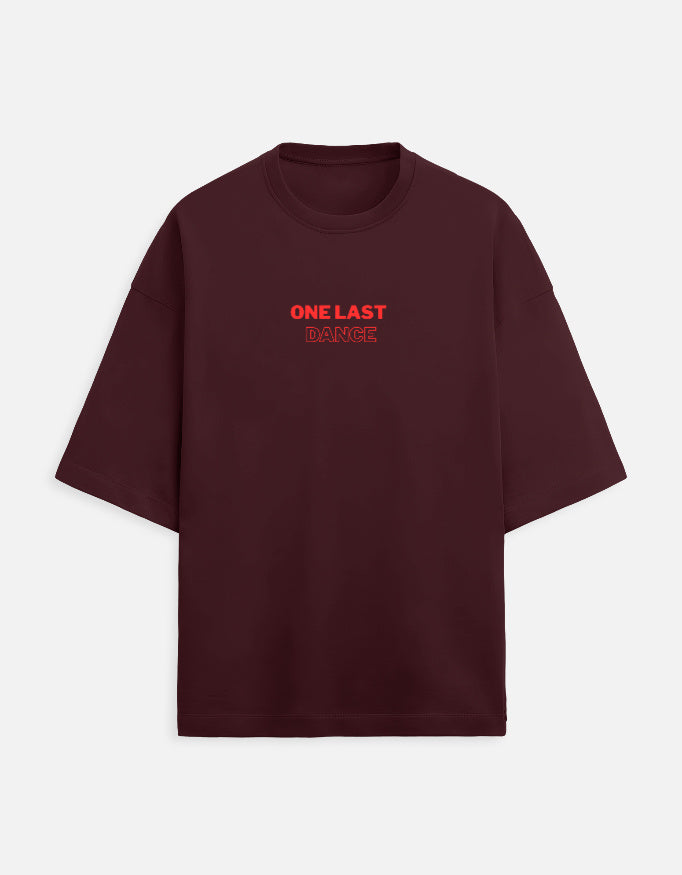 Maroon oversized t-shirt with small One Last Dance typography print on chest